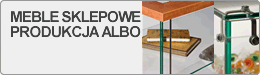 meble sklepowe, produkcja